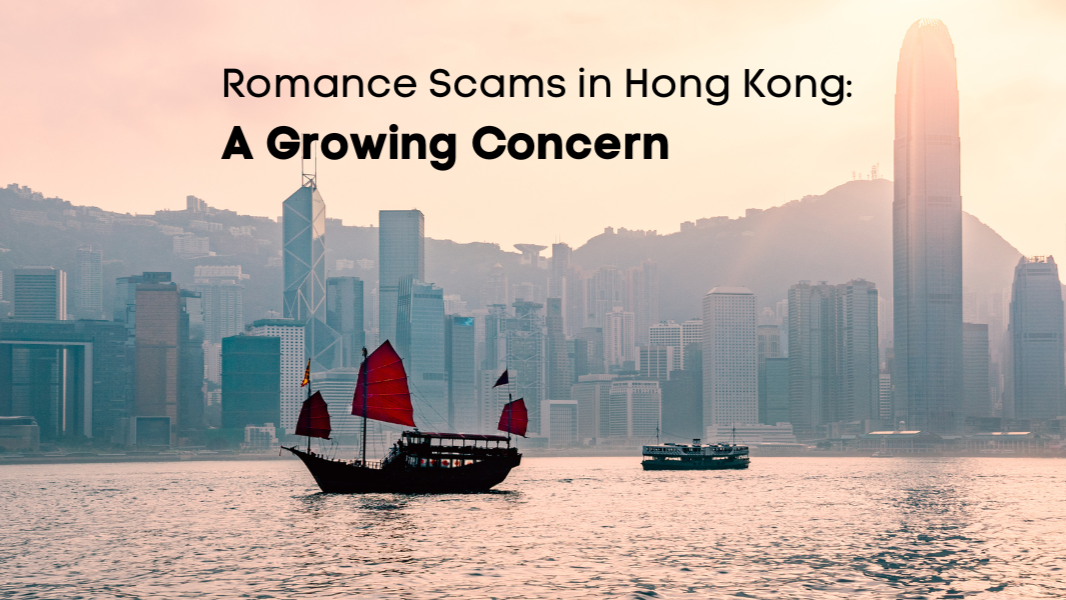 Romance Scams in Hong Kong