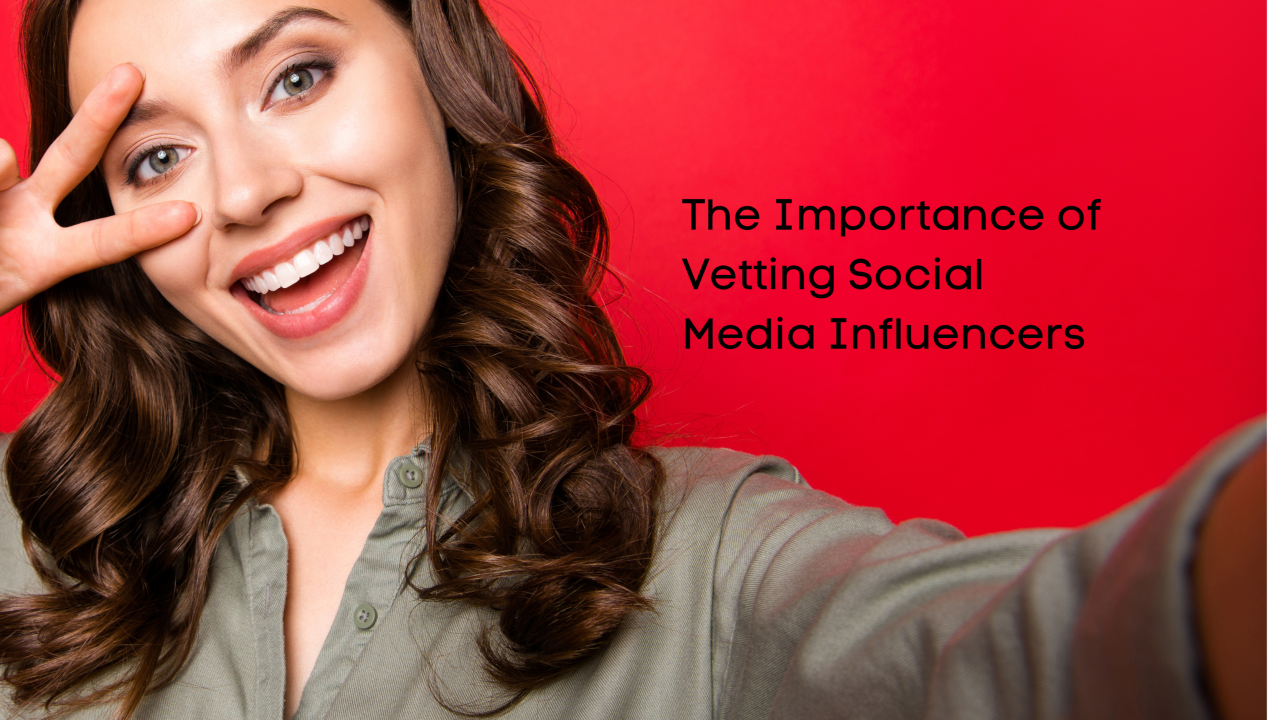 Vetting Social Media Influencers